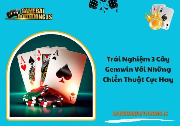 3 cây gemwin