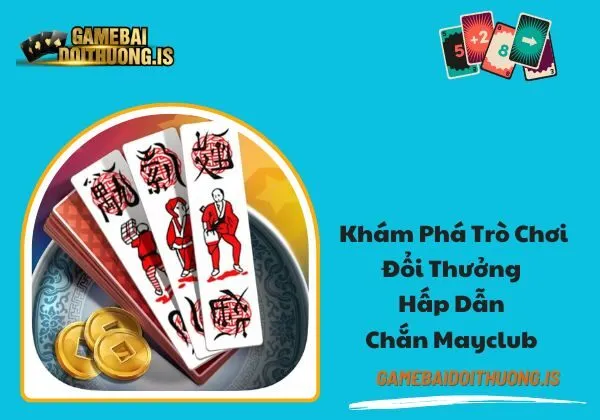 Chắn Mayclub